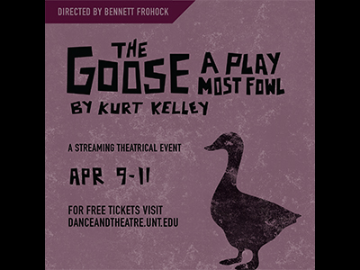 UNT Theatre presents free virtual performance of student-written and -directed play 'The Goose'